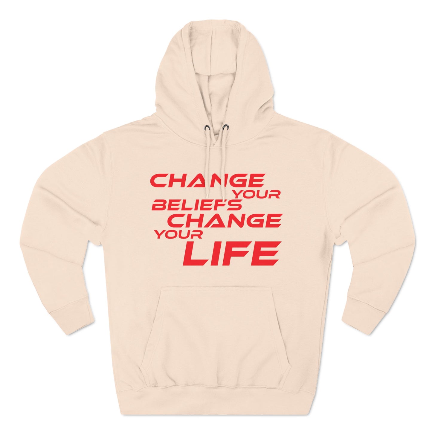 Change Your Beliefs, Change Your Life - Inspiring Fleece Hoodie - "Change Your Beliefs, Change Your Life"