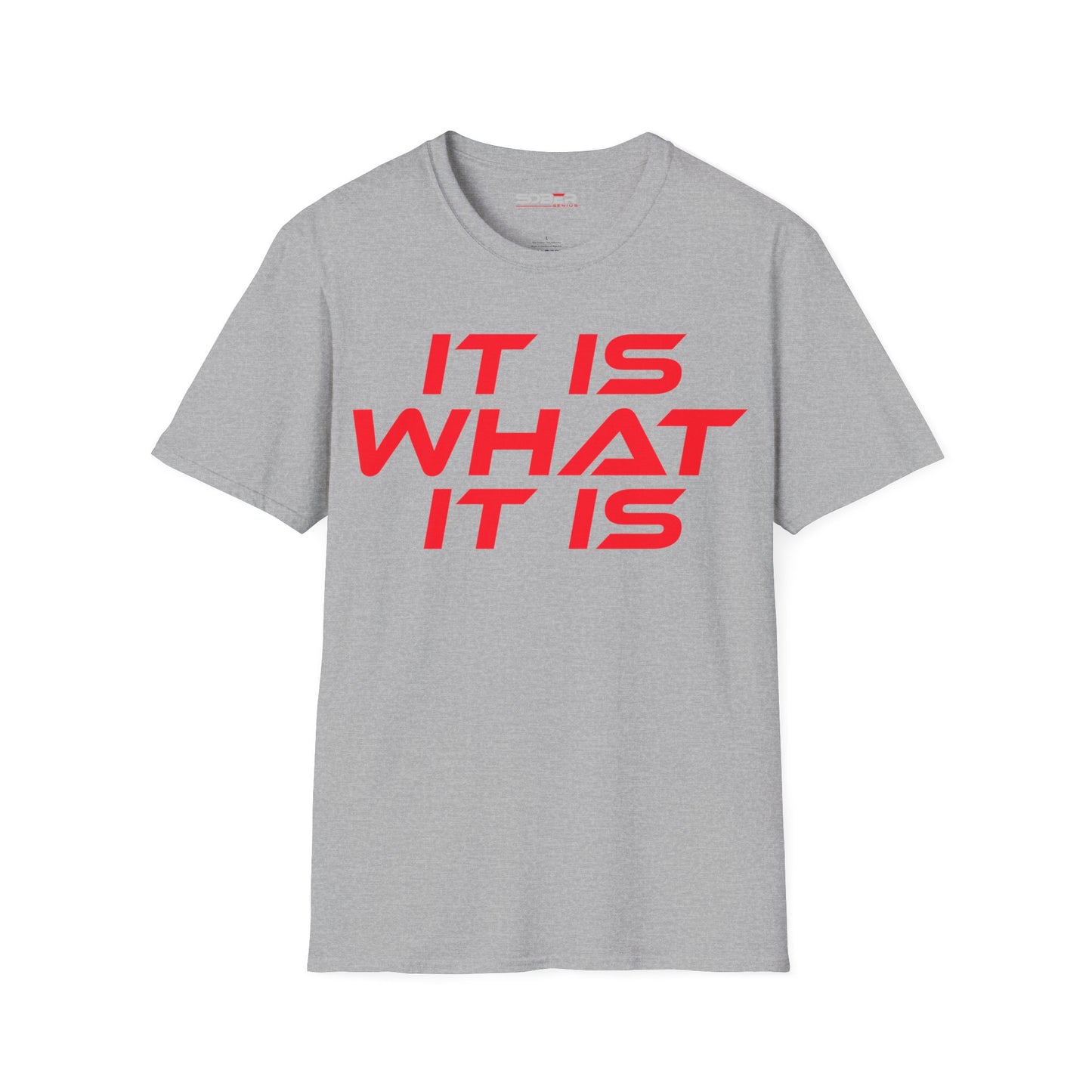 It Is What It Is - Unisex Softstyle T-Shirt