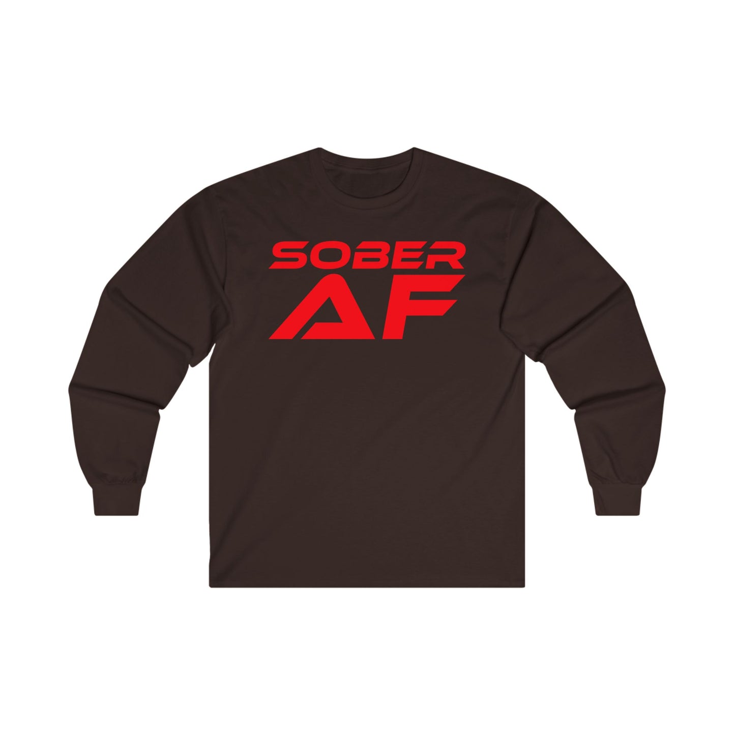 Sober AF - Unisex Ultra Cotton Long Sleeve Tee - Bold and Comfortable Statement Shirt