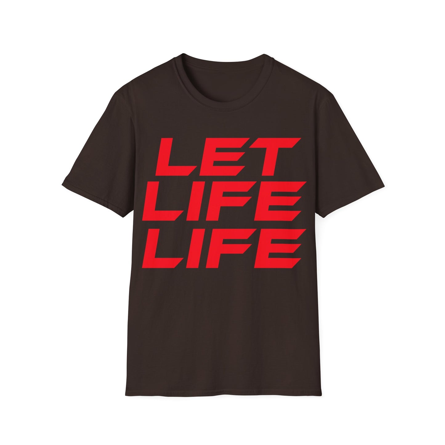 Let Life Life - Unisex Softstyle T-Shirt