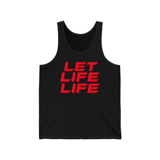 Let Life Life - Unisex Jersey Tank