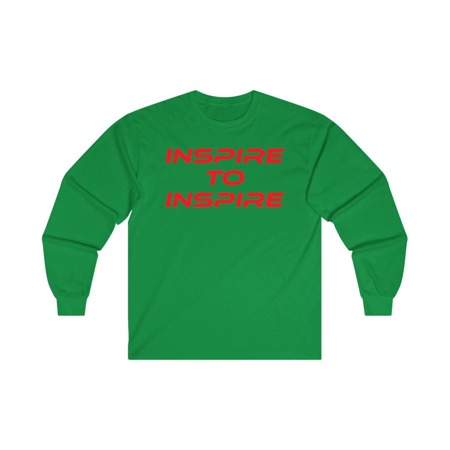 Inspire to Inspire - Long Sleeve Tee | Unisex Motivational Shirt