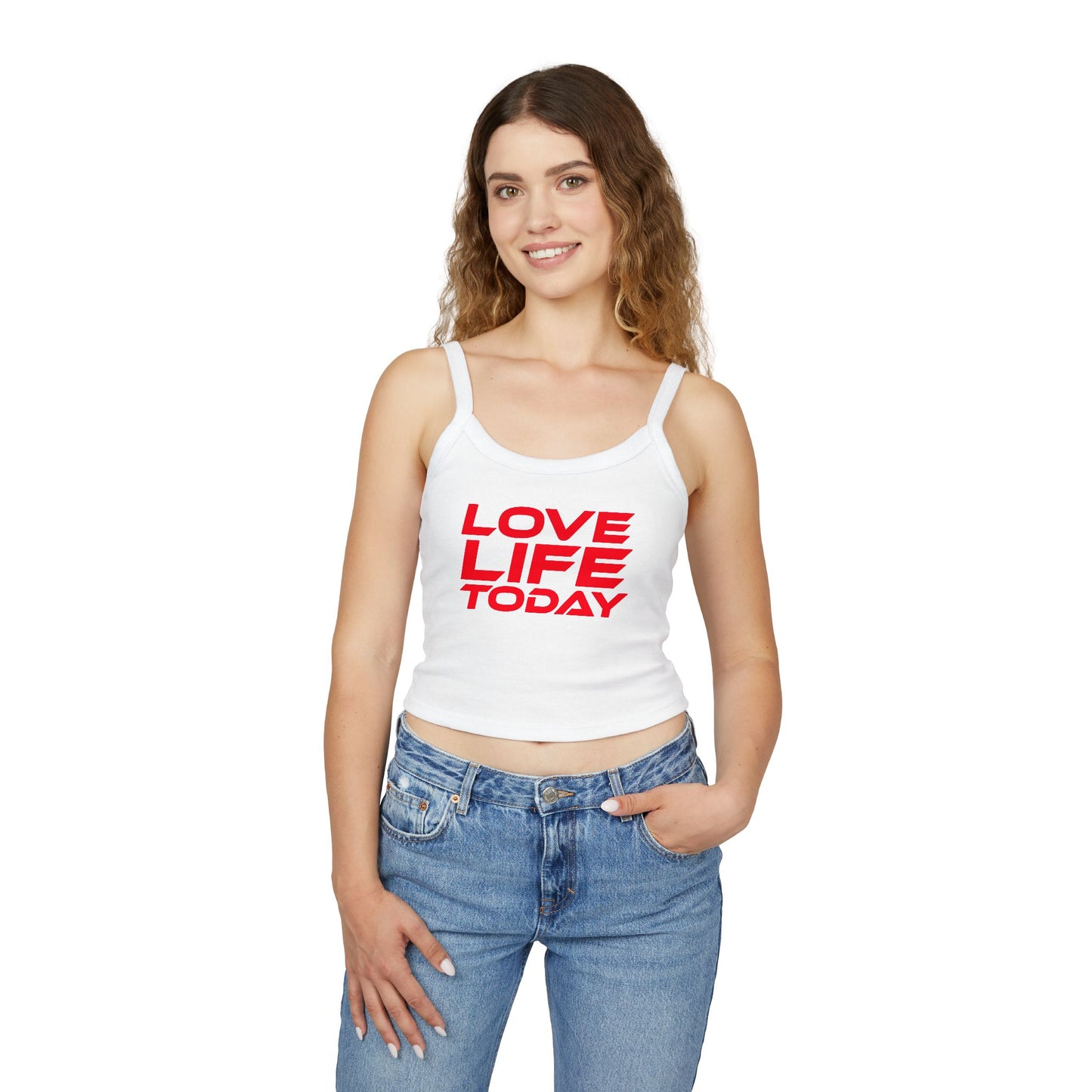 Love Life Today - Spaghetti Strap Tank Top – Motivational Women's Apparel