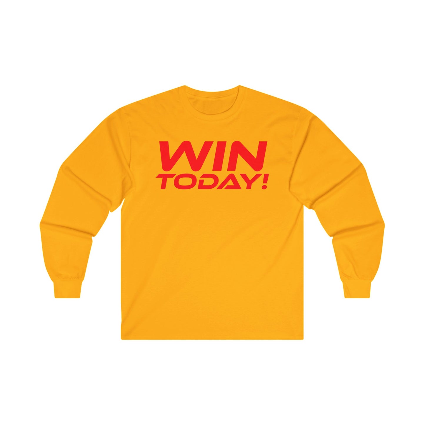 WIN TODAY! - Unisex Ultra Cotton - Motivational Long Sleeve Tee