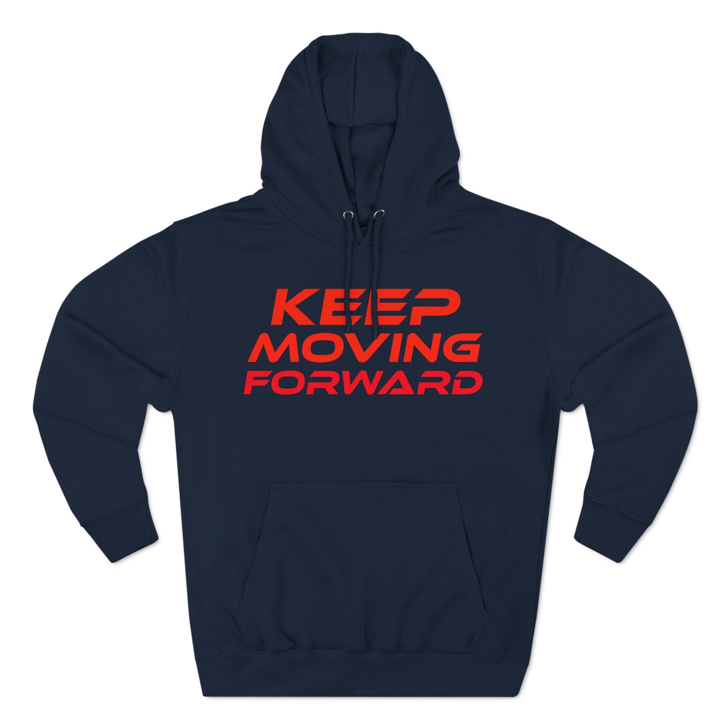 Keep Moving Forward - Three-Panel Fleece Hoodie