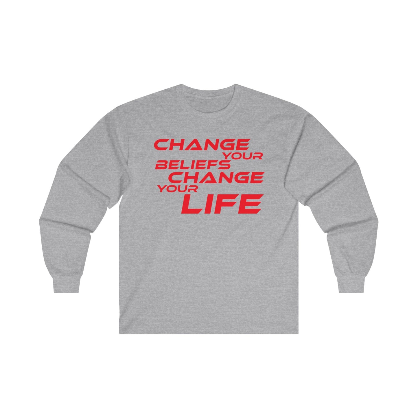 Change Your Beliefs, Change Your Life - Motivational Long Sleeve Tee - "Change Your Beliefs, Change Your Life"