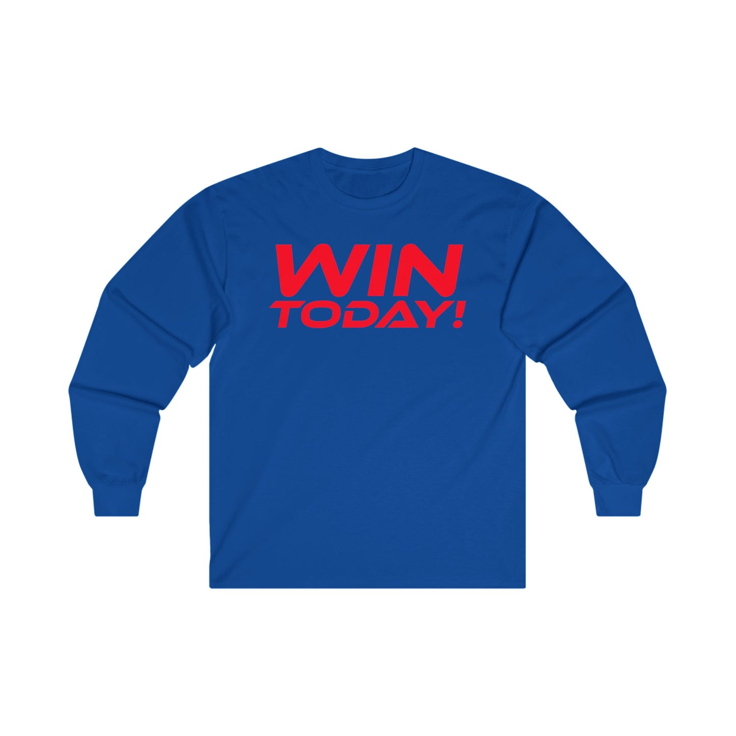 WIN TODAY! - Unisex Ultra Cotton - Motivational Long Sleeve Tee