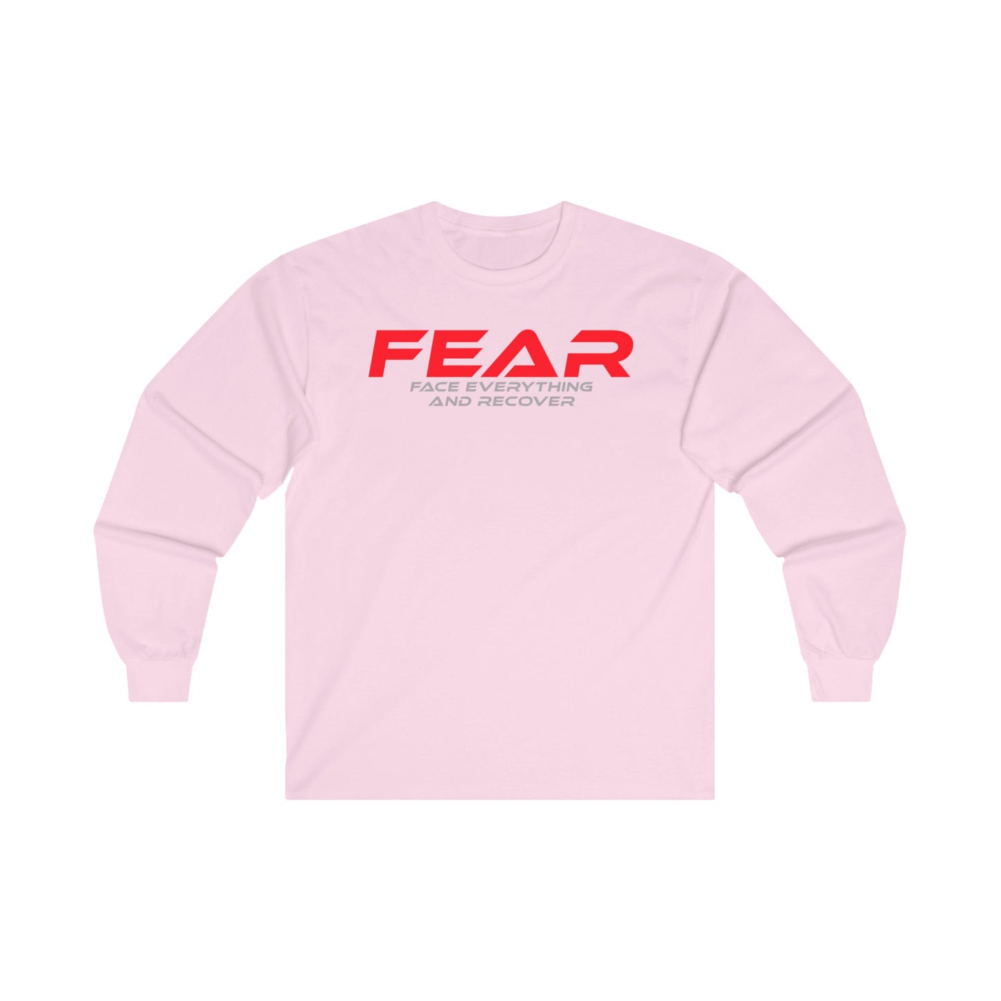 Fear - Face Everything and Recover - Unisex Long Sleeve Tee - Motivational Blue Shirt