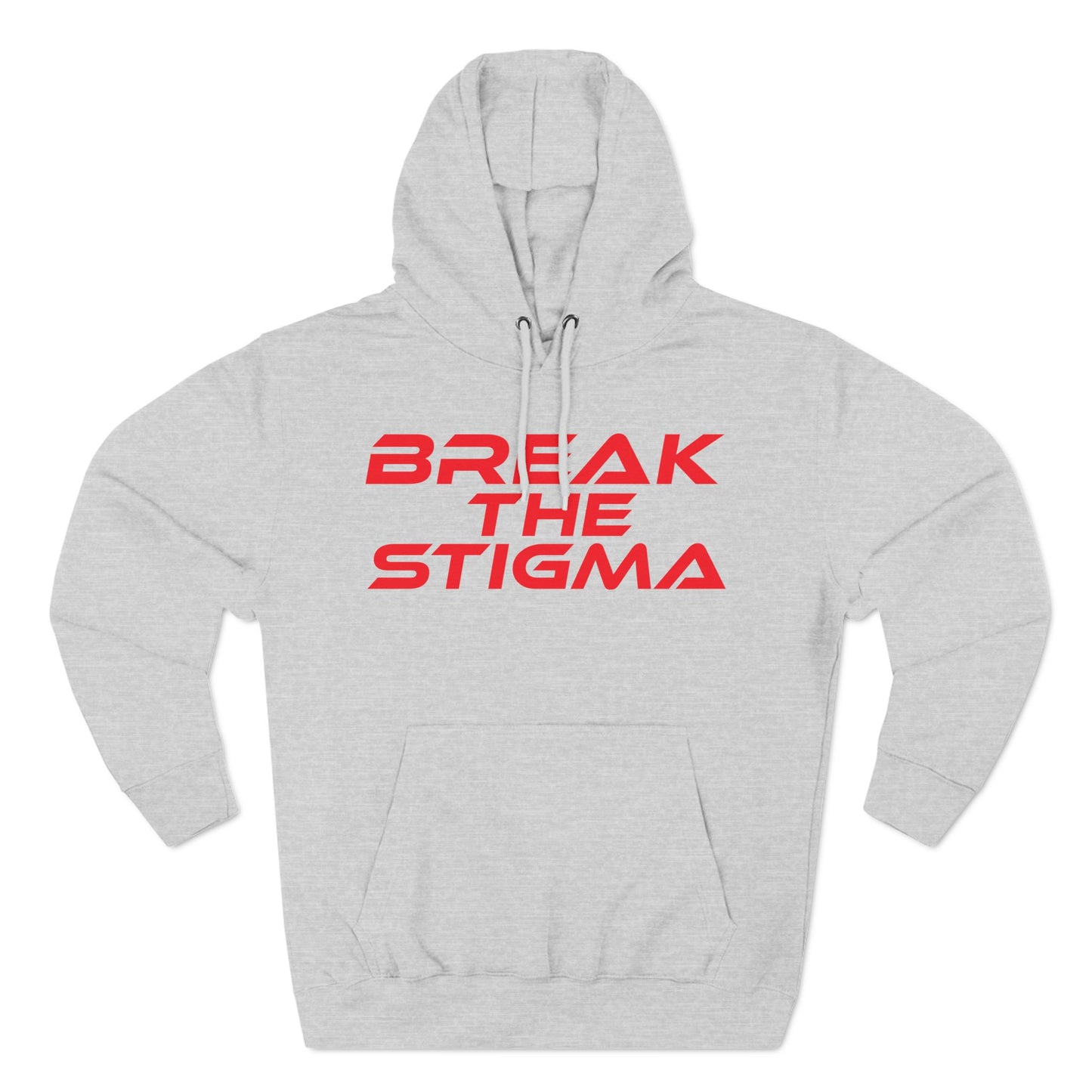 Break The Stigma - Three-Panel Fleece Hoodie