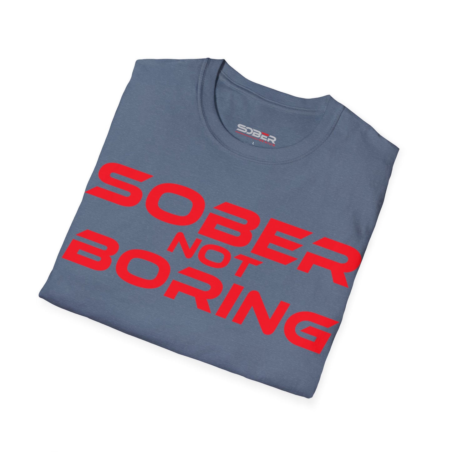 Sober Not Boring - Unisex Softstyle T-Shirt