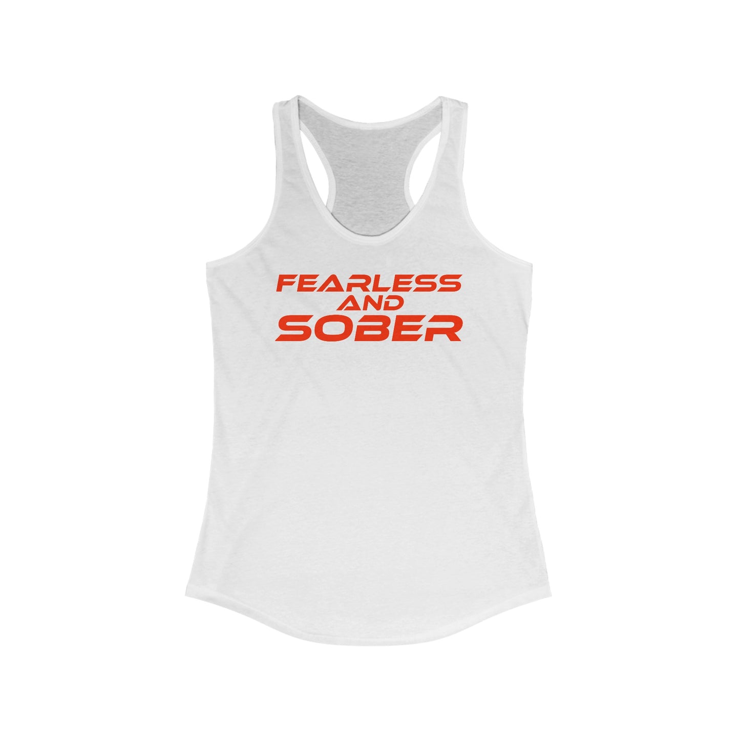 Fearless and Sober - Women's Ideal Racerback Tank