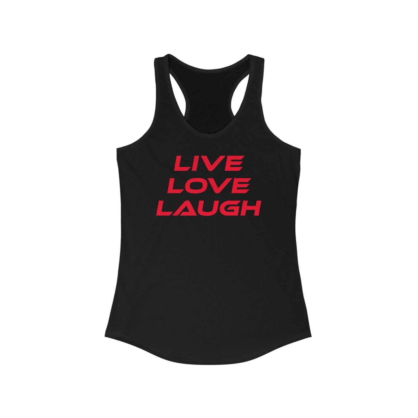 Live Love Laugh - Women's Ideal Racerback Tank