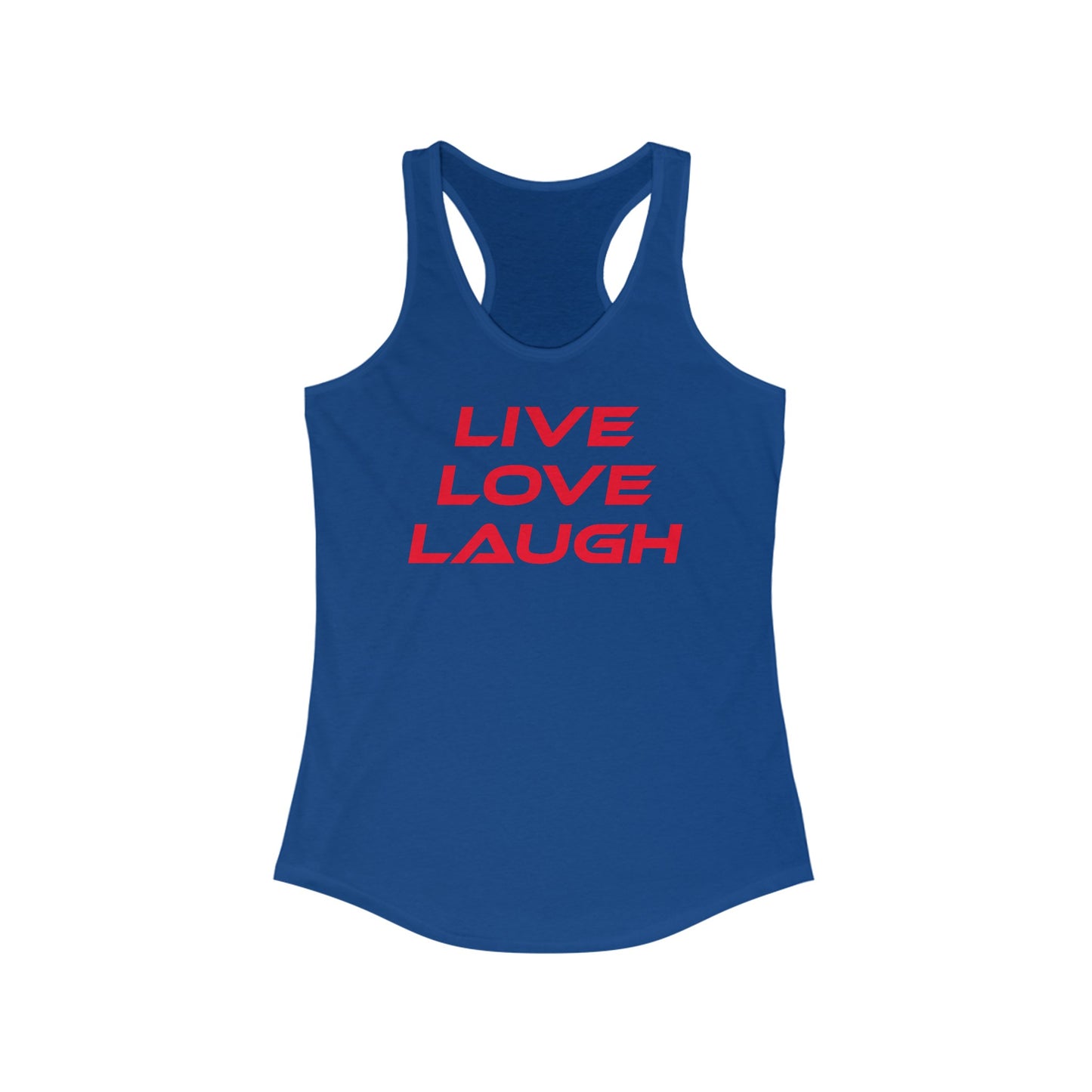 Live Love Laugh - Women's Ideal Racerback Tank