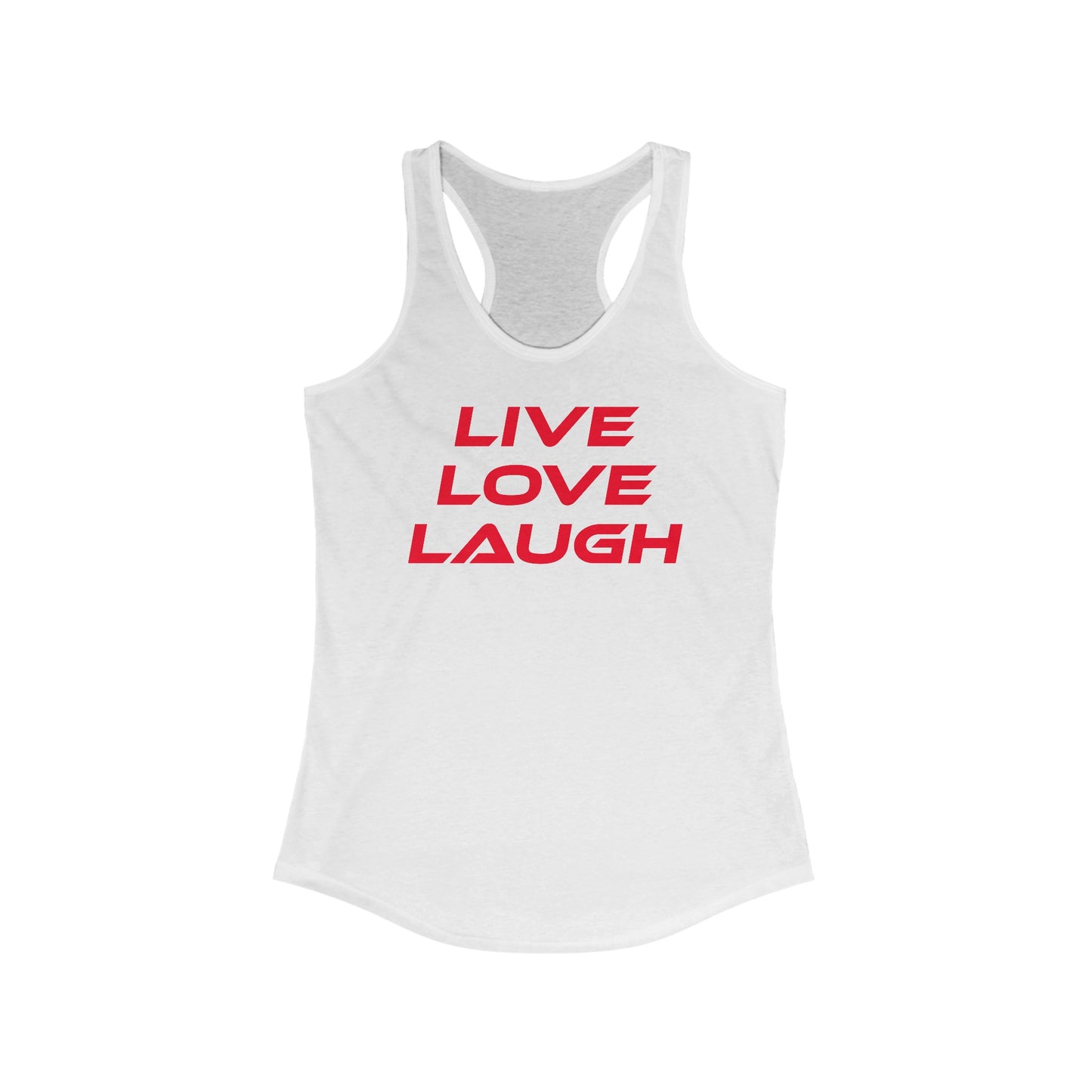 Live Love Laugh - Women's Ideal Racerback Tank