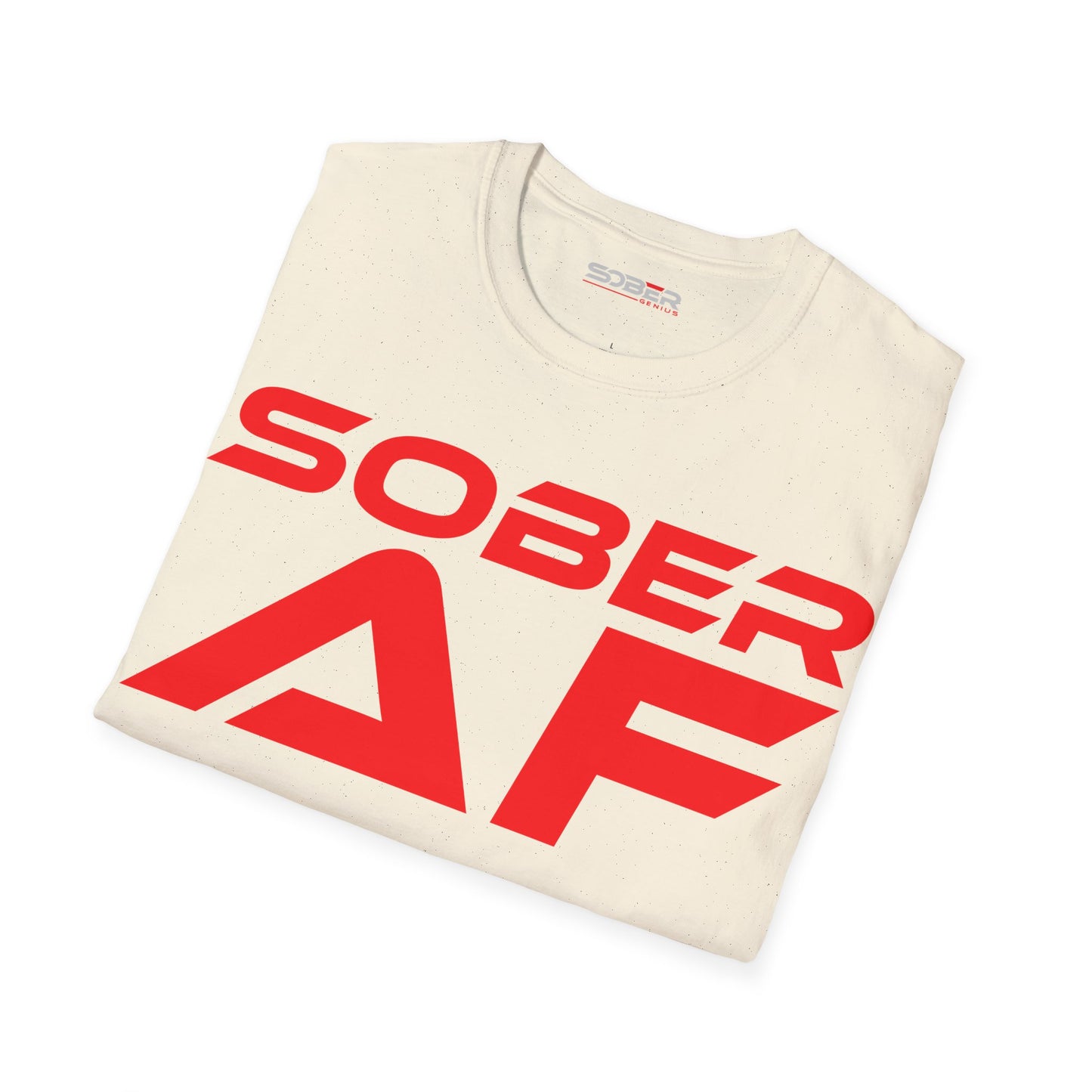 Sober AF - Unisex Softstyle T-Shirt