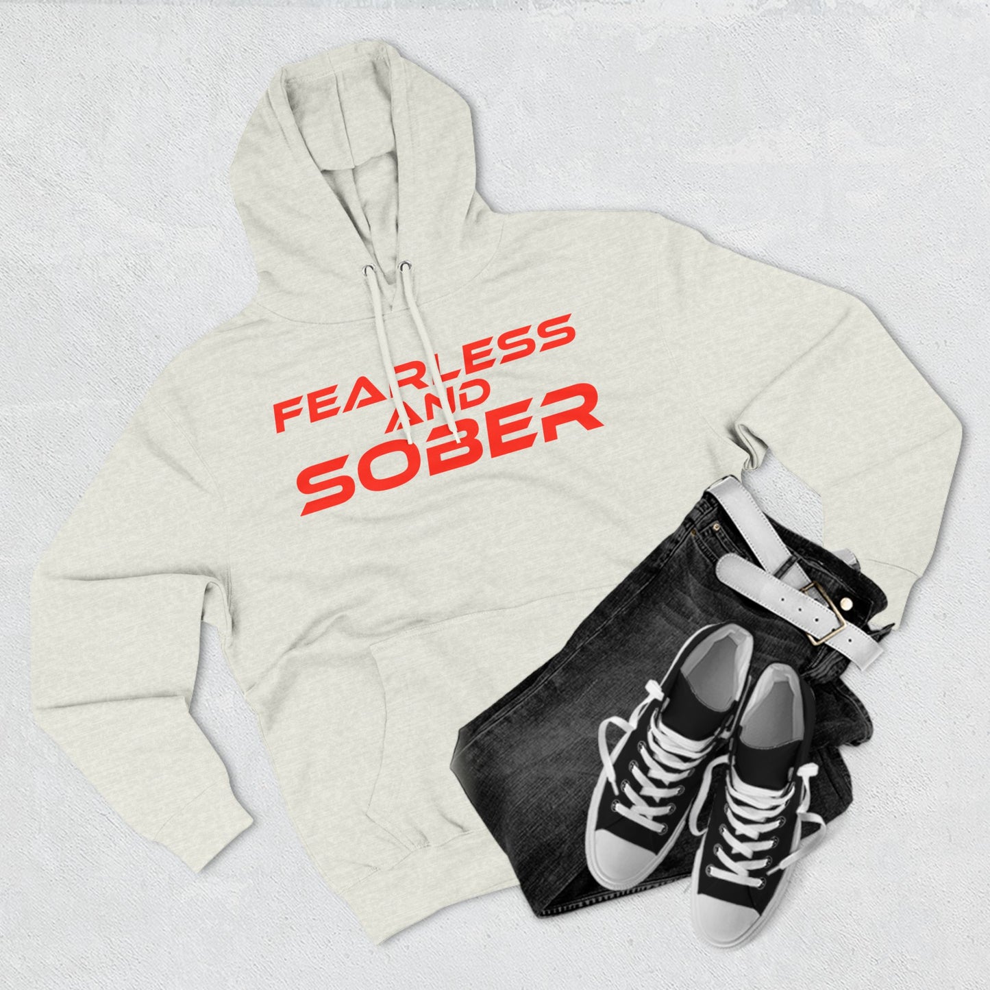 Fearless and Sober -Three-Panel Fleece Hoodie