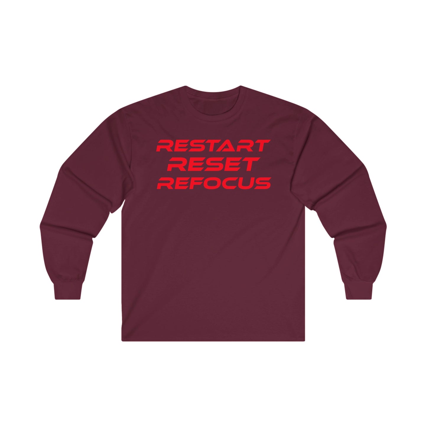 Restart, Reset, Refocus - Unisex Ultra Cotton Long Sleeve Tee - Restart Reset Refocus Motivational Shirt