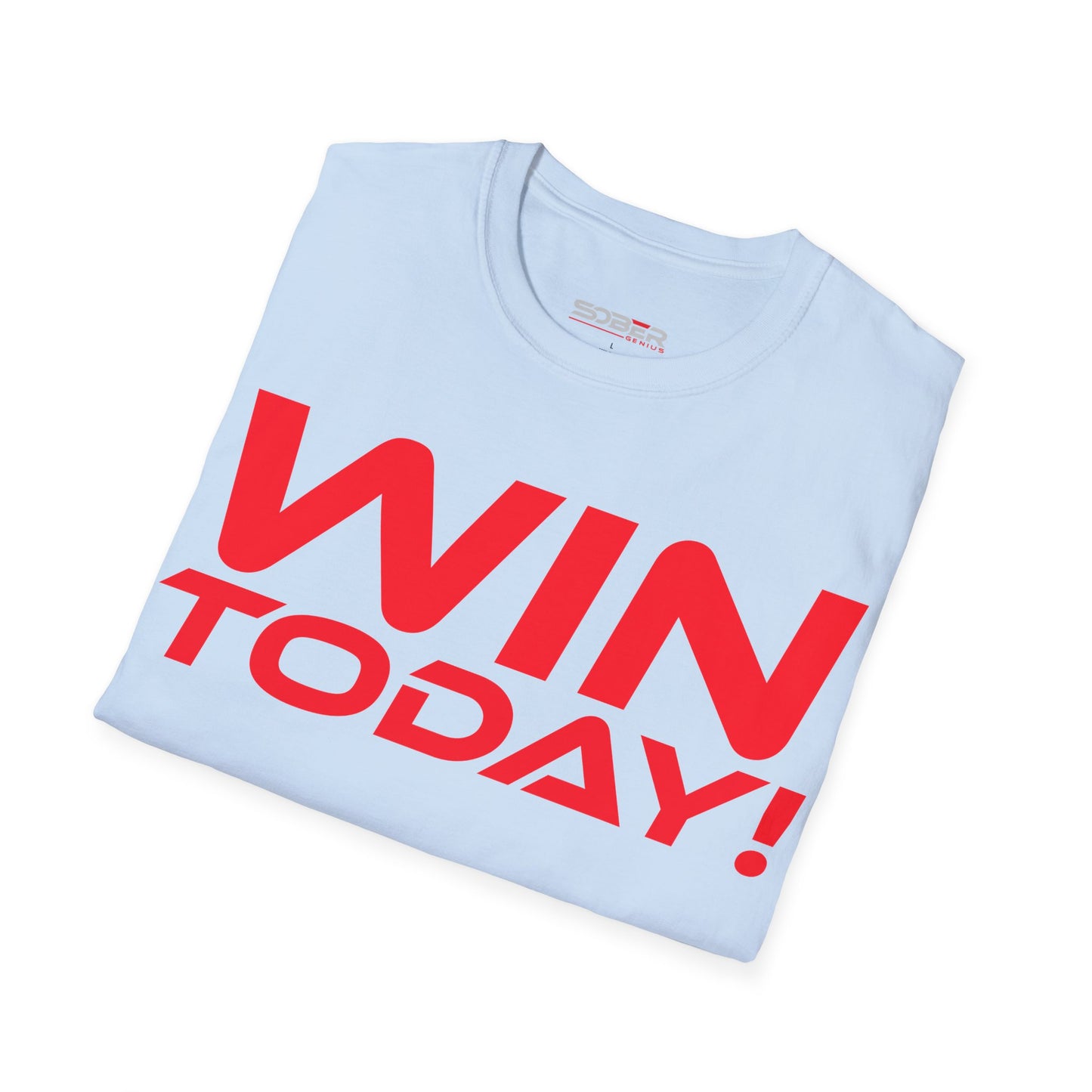 Win Today - Unisex Softstyle T-Shirt