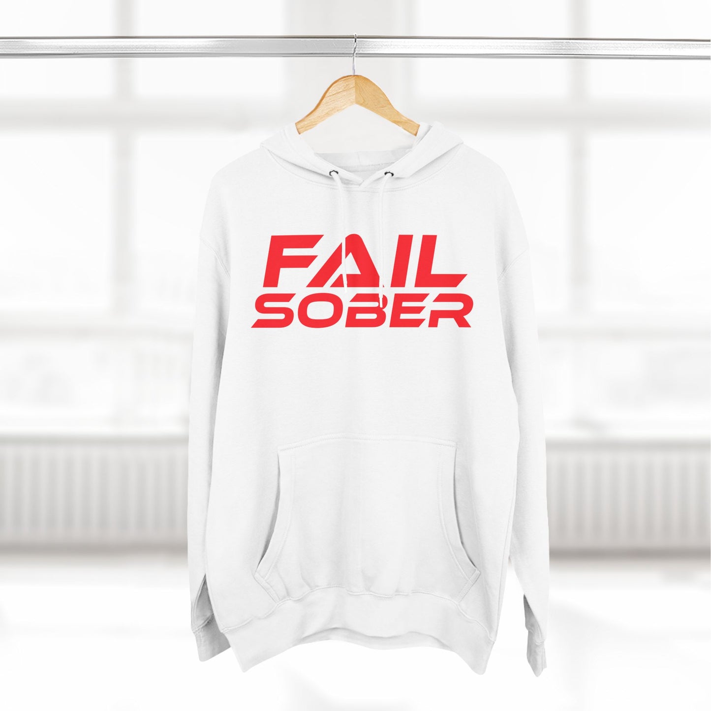 Fail Sober - Three-Panel Fleece Hoodie