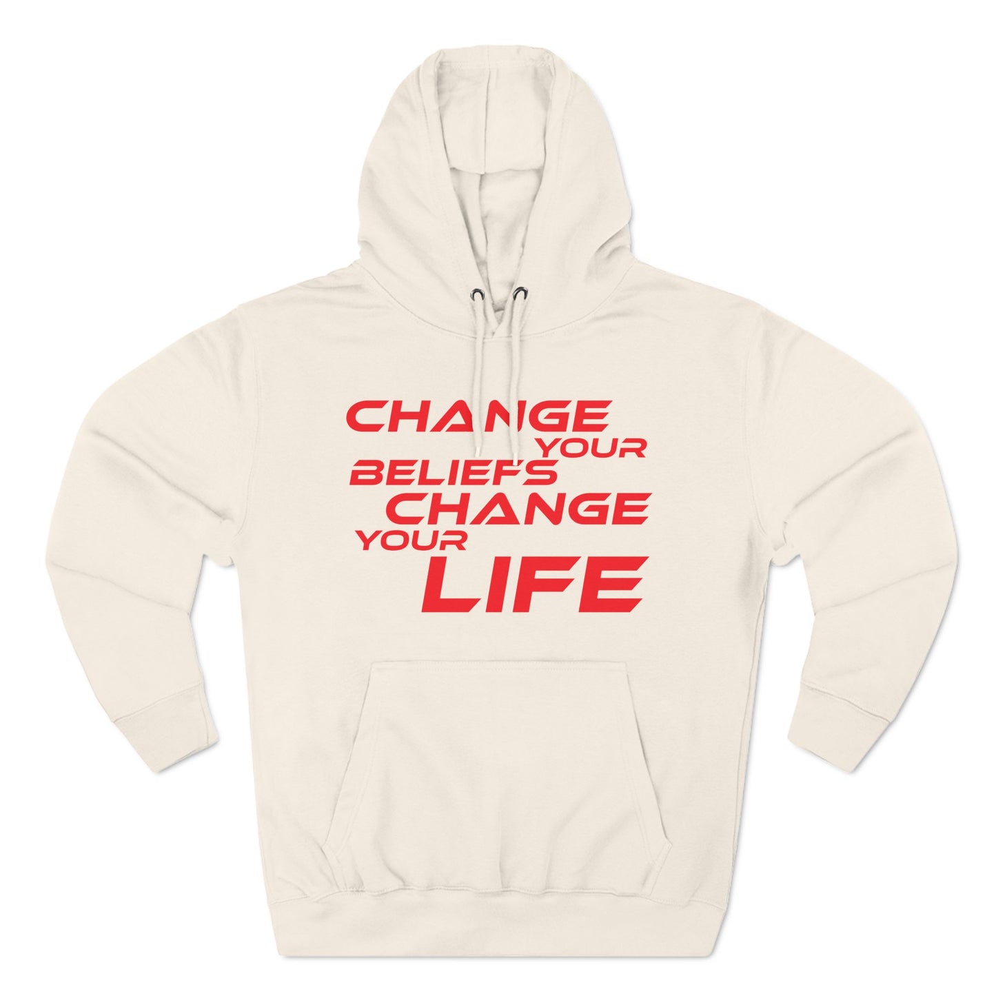 Change Your Beliefs, Change Your Life - Inspiring Fleece Hoodie - "Change Your Beliefs, Change Your Life"