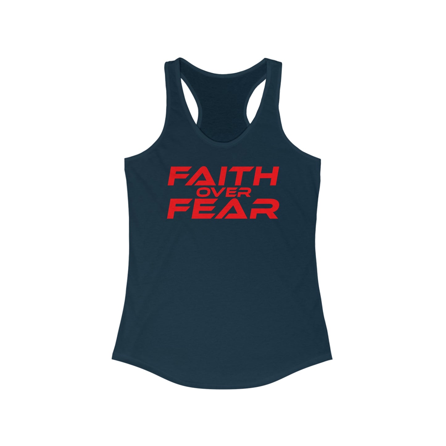 Faith Over Fear - Women's Ideal Racerback Tank