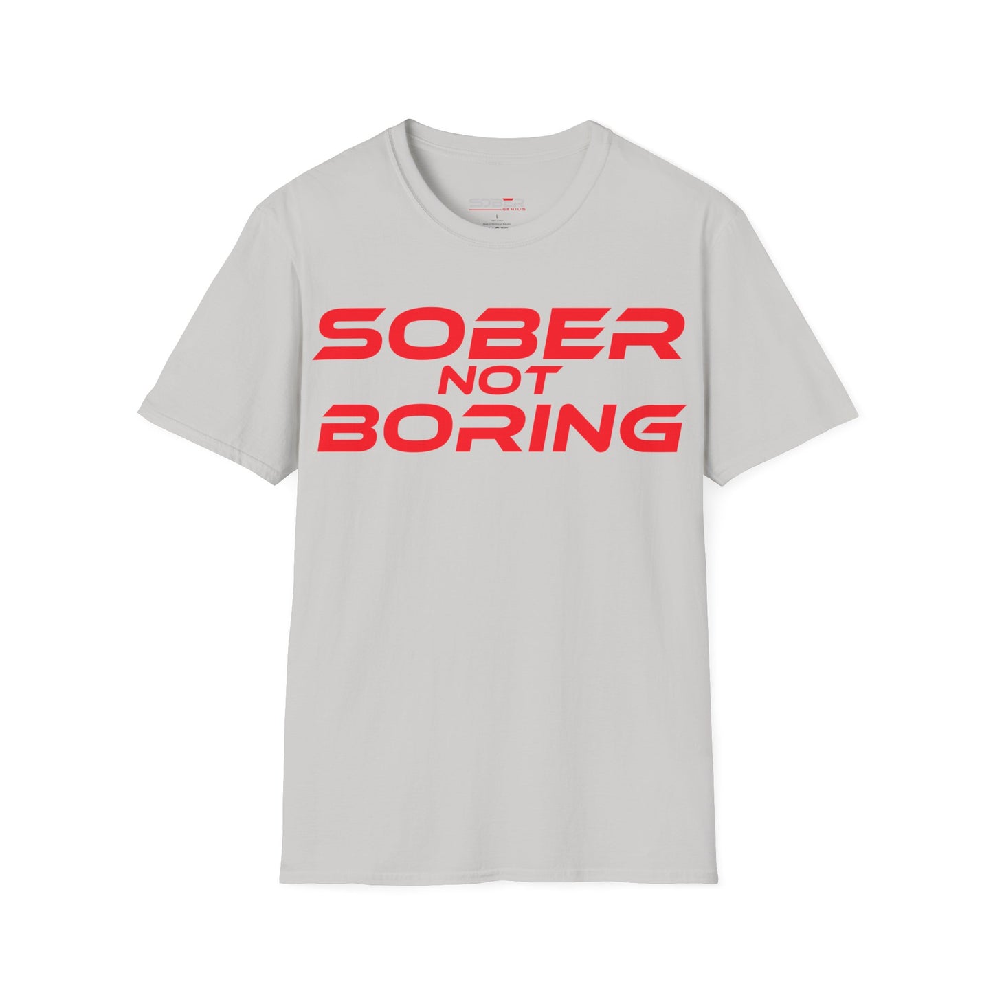 Sober Not Boring - Unisex Softstyle T-Shirt