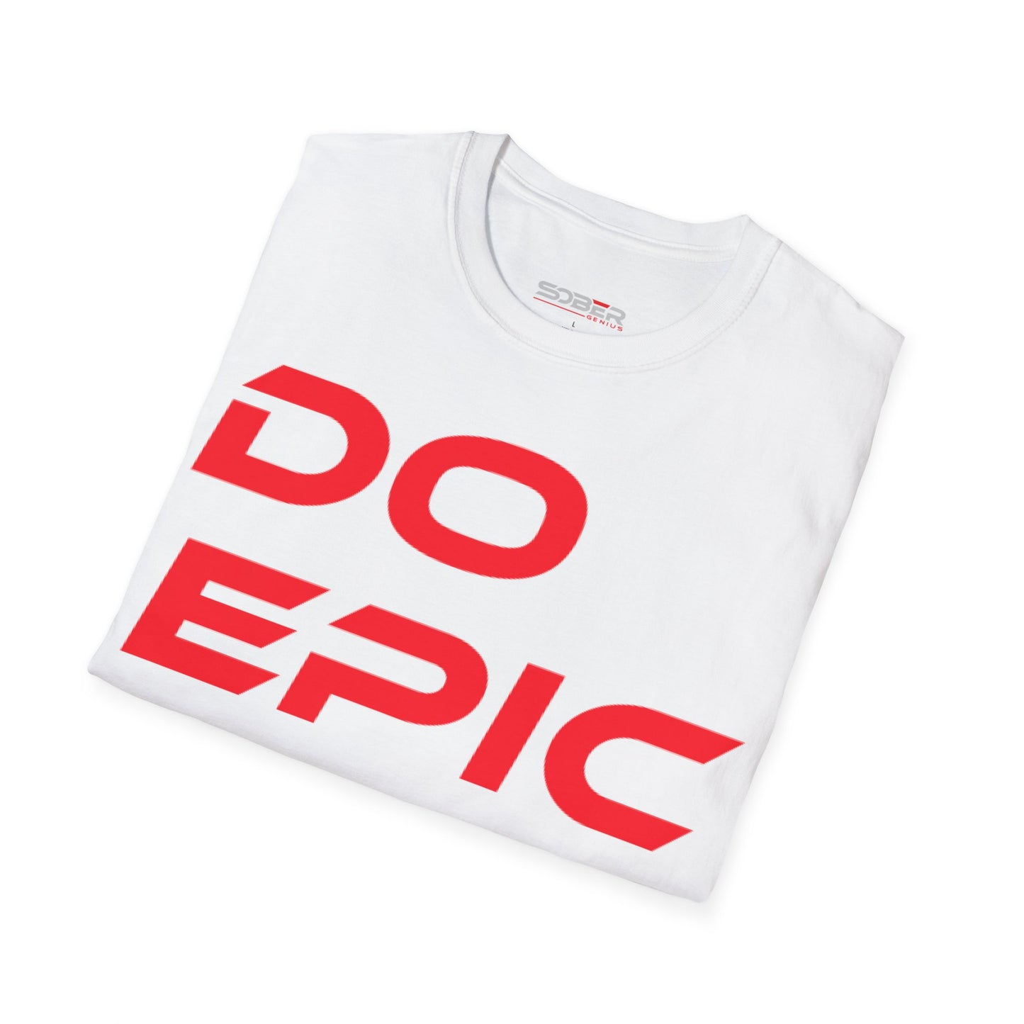 Do Epic $hit! - Unisex Softstyle T-Shirt