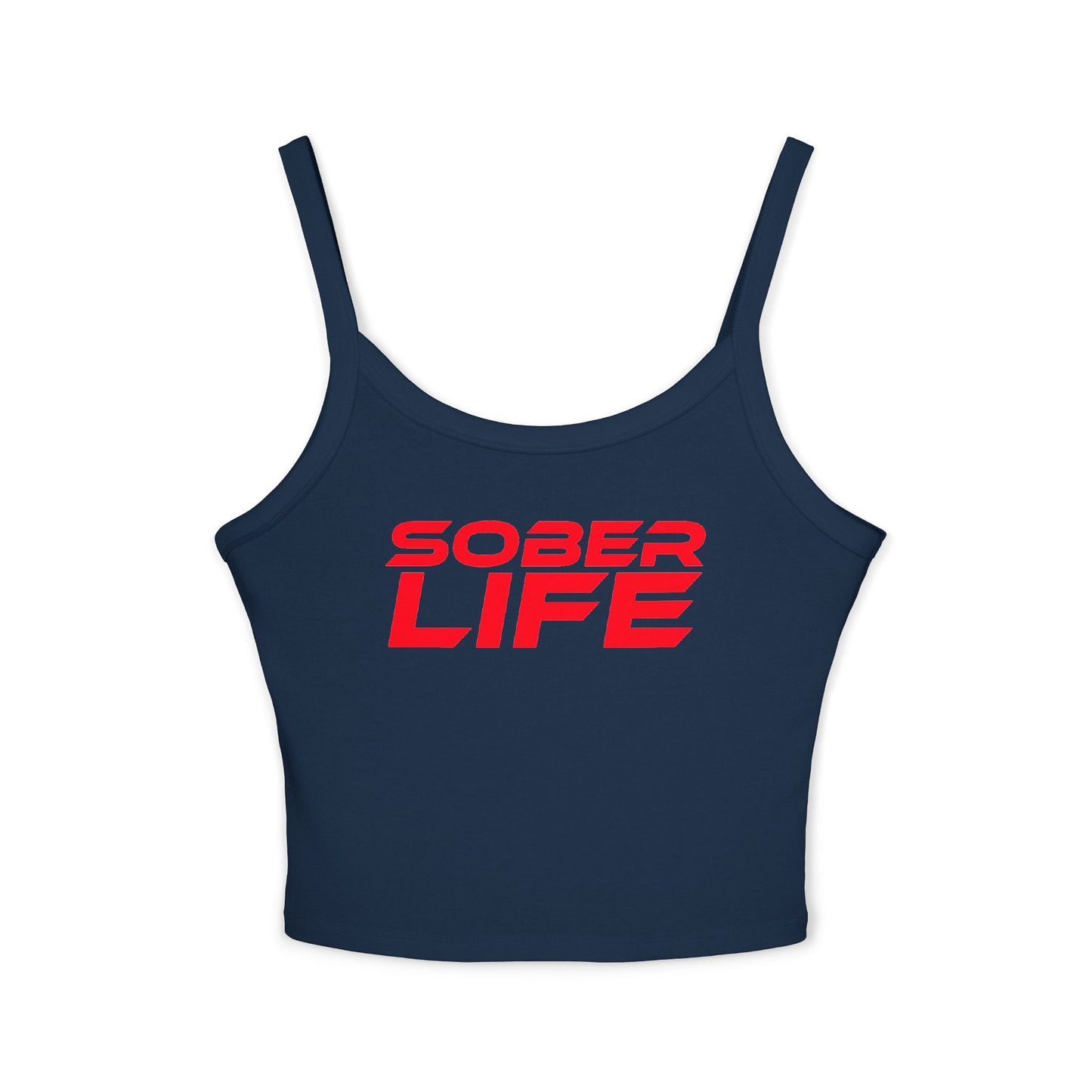 Sober Life - Women's Spaghetti Strap Tank Top - Empowering Casual Wear