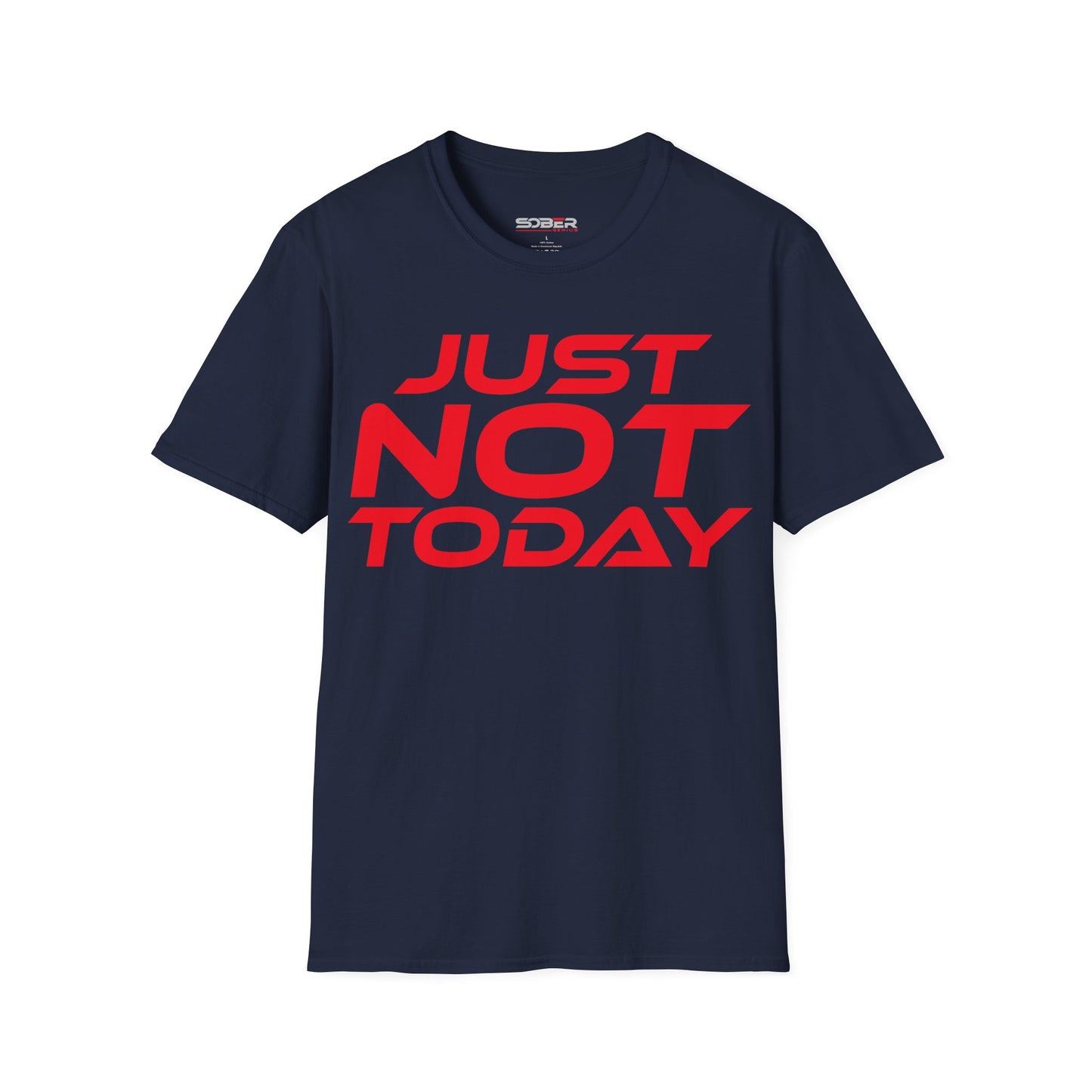 Just Not Today - Unisex Softstyle T-Shirt