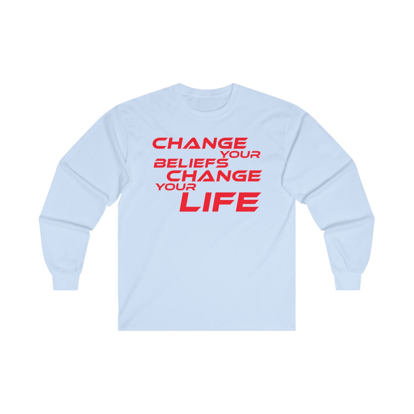 Change Your Beliefs, Change Your Life - Motivational Long Sleeve Tee - "Change Your Beliefs, Change Your Life"