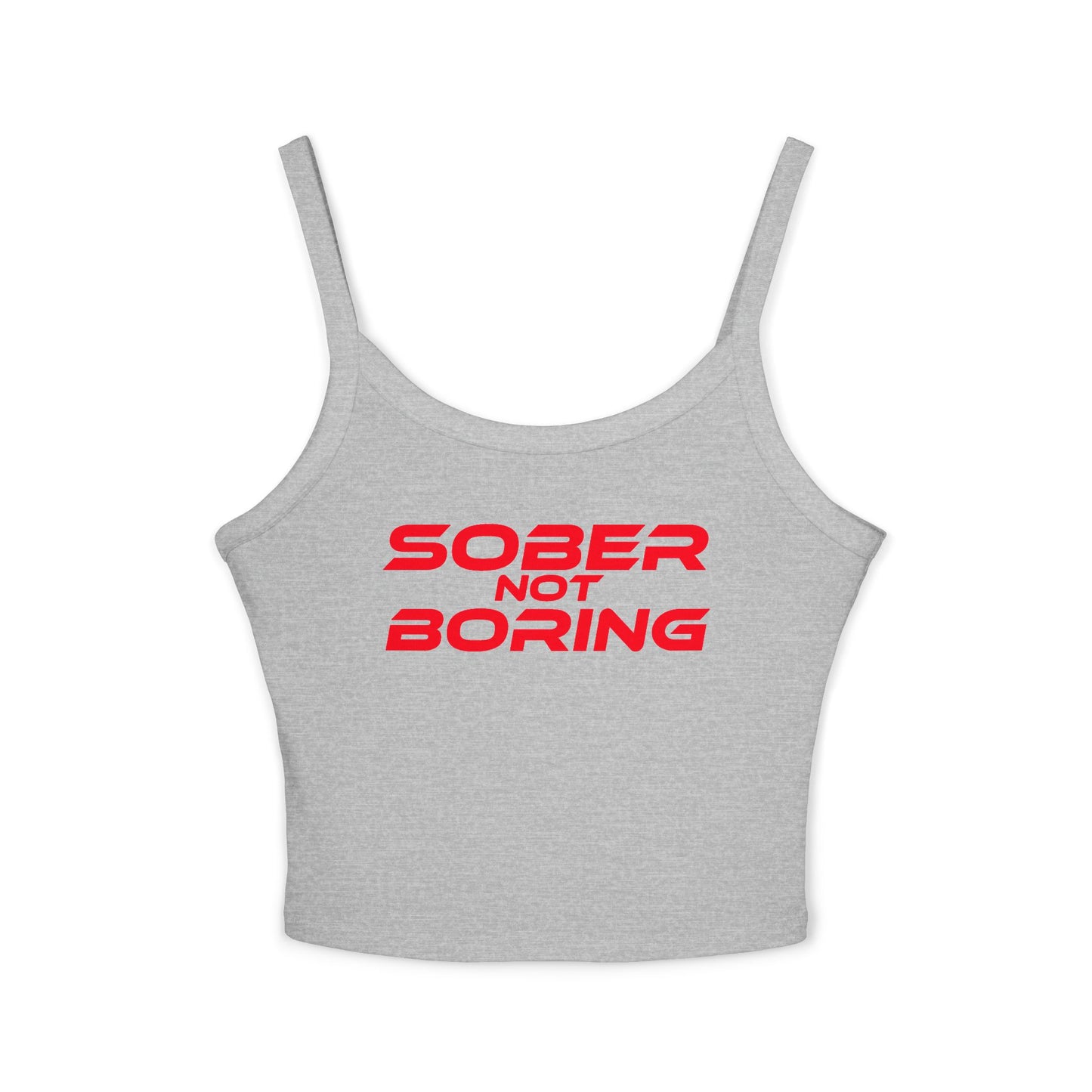 Sober Not Boring - Women's Spaghetti Strap Tank Top - Stylish Recovery Apparel