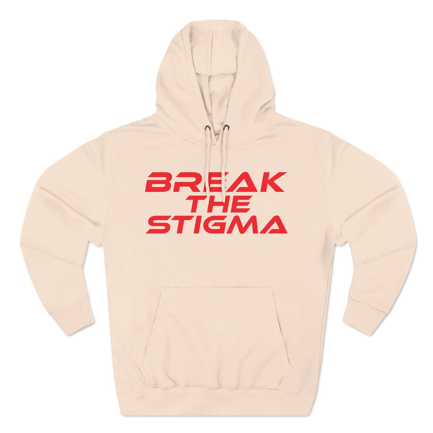 Break The Stigma - Three-Panel Fleece Hoodie