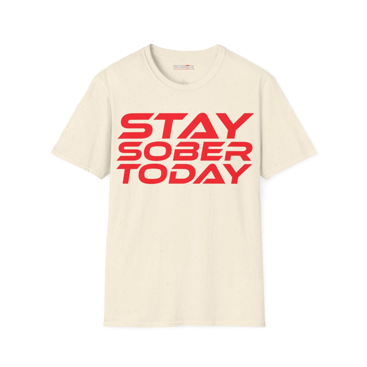 Stay Sober Today - Unisex Softstyle T-Shirt