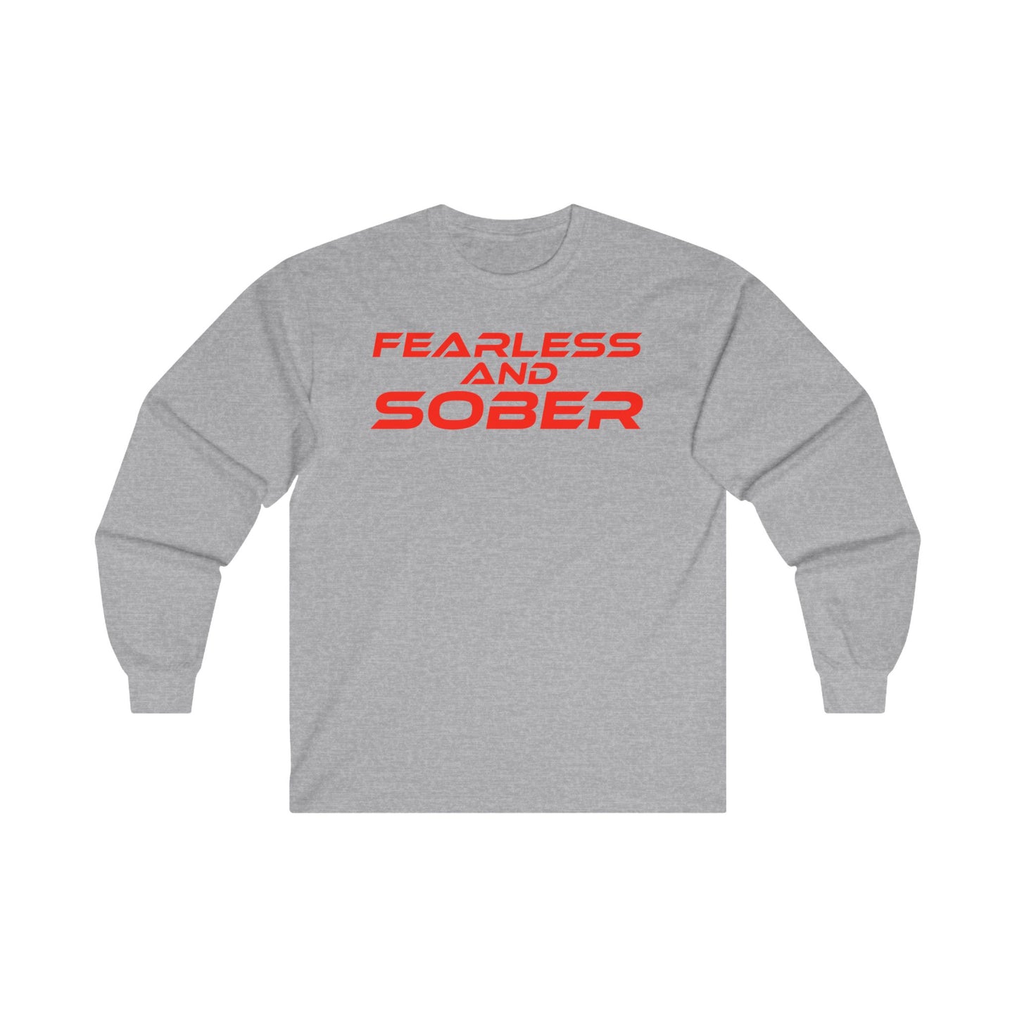 Fearless and Sober  - Unisex Long Sleeve Tee - Empowerment Apparel