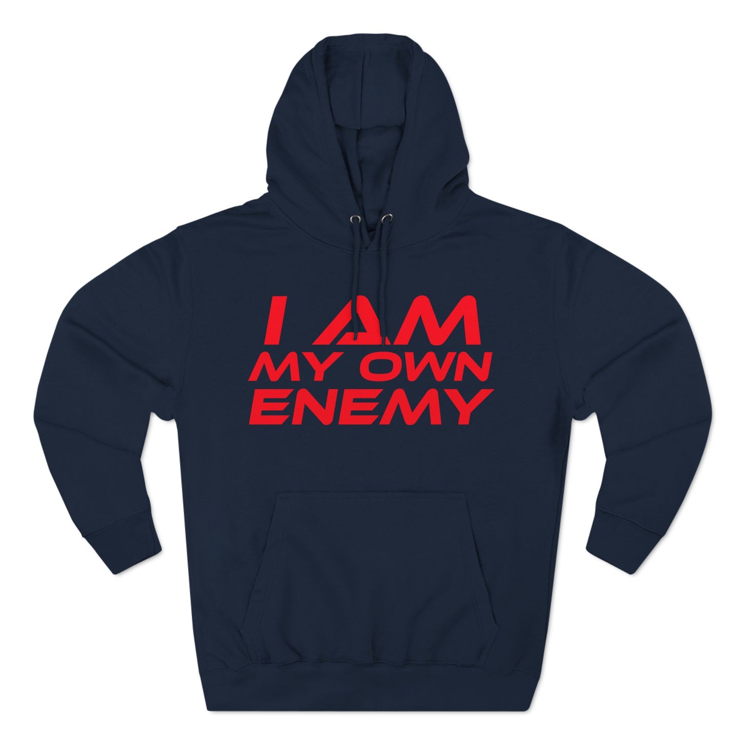 I Am My Own Enemy - Three-Panel Fleece Hoodie