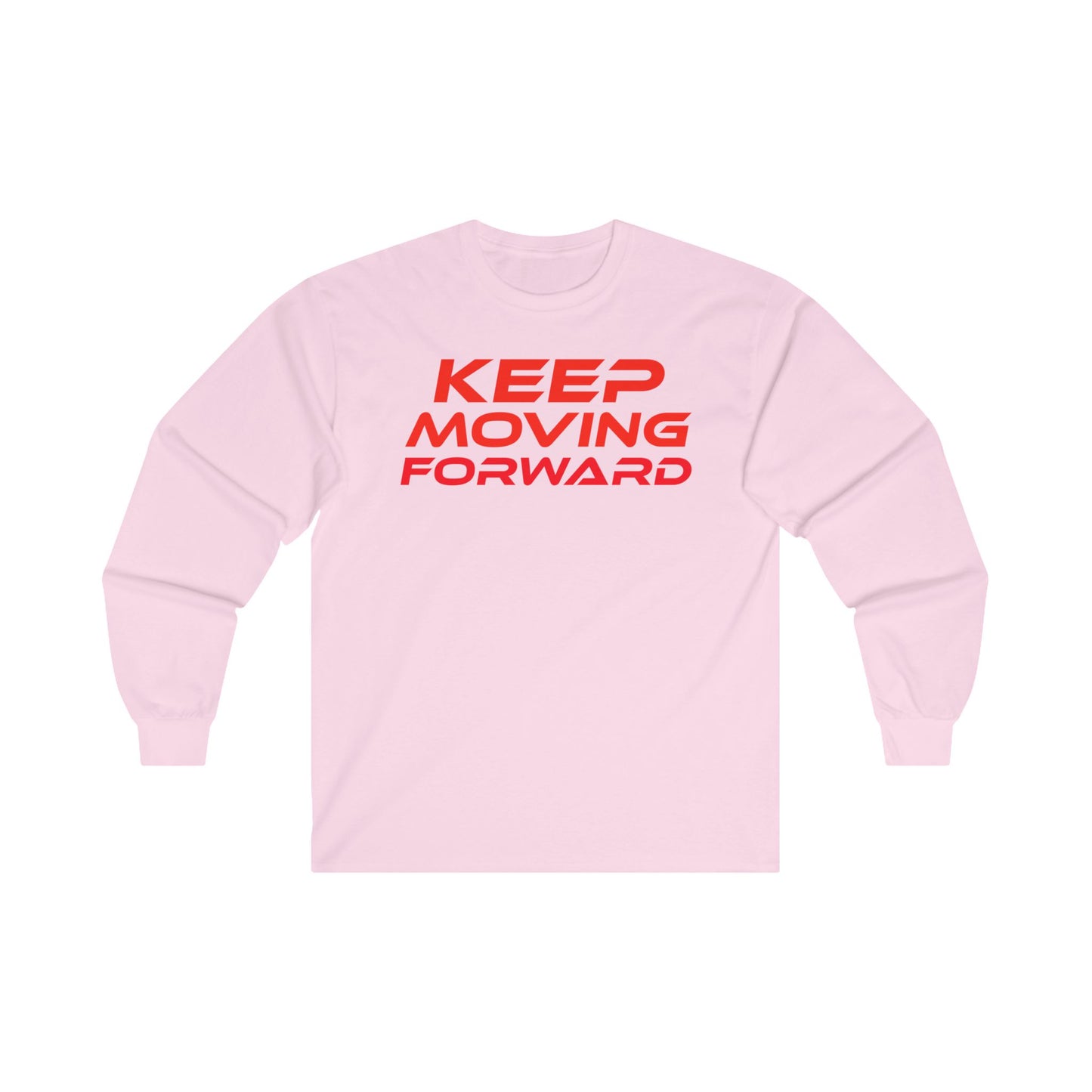 Keep Moving Forward - Motivational Long Sleeve Tee