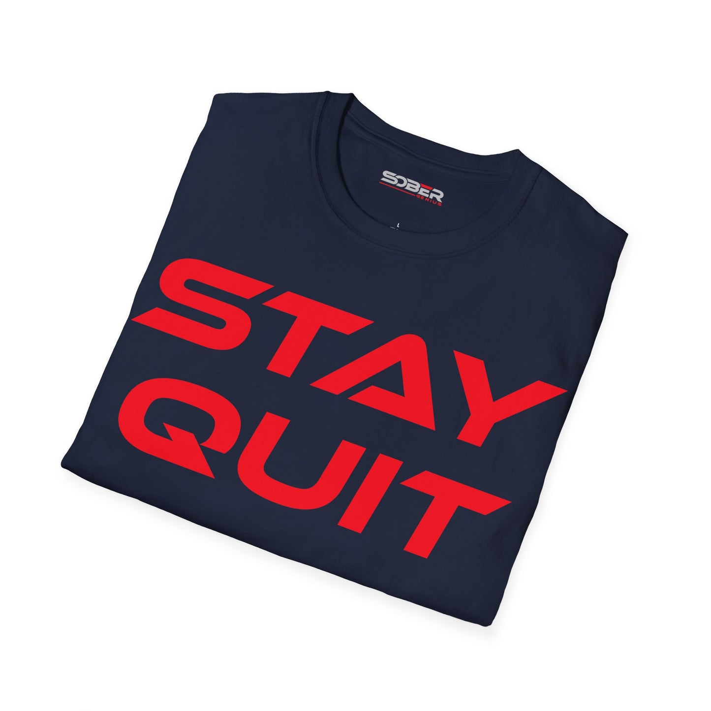 Stay Quit - Unisex Softstyle T-Shirt