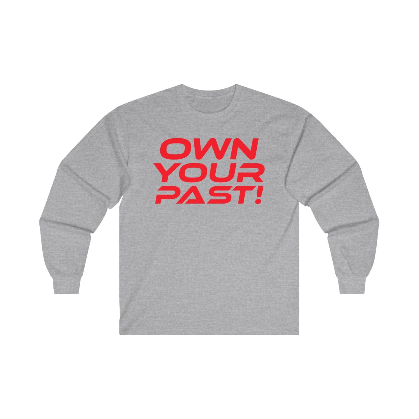 Own Your Past - Unisex Long Sleeve Tee - Retro Inspired Graphic Tee