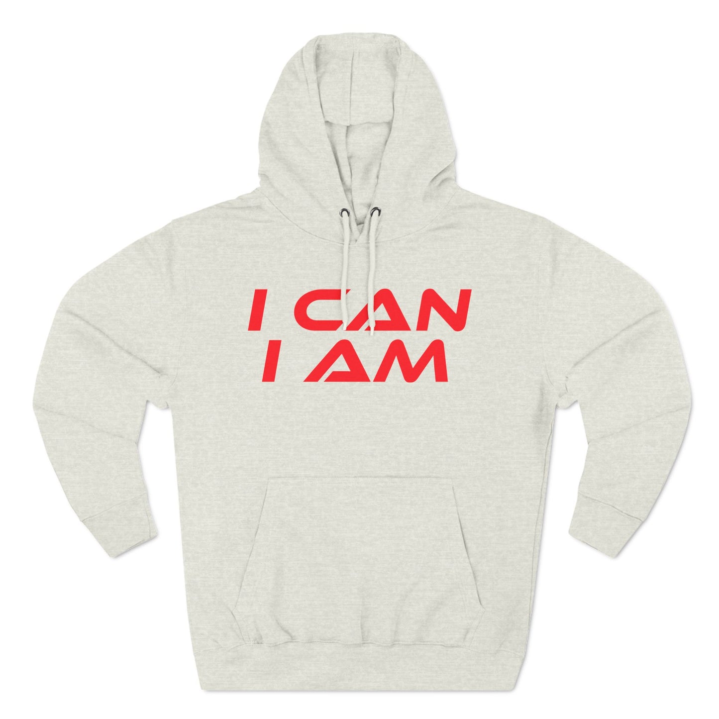 I Can, I Am - Three-Panel Fleece Hoodie