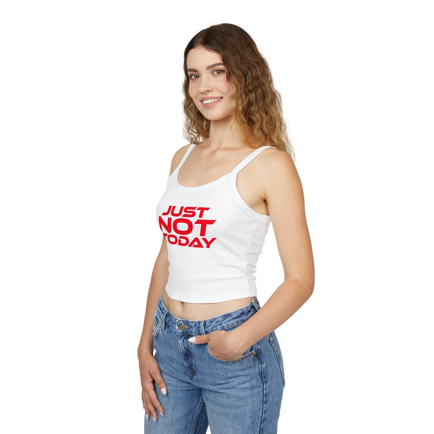 Just Not Today - Women's Spaghetti Strap Tank Top - Casual Summer Wear