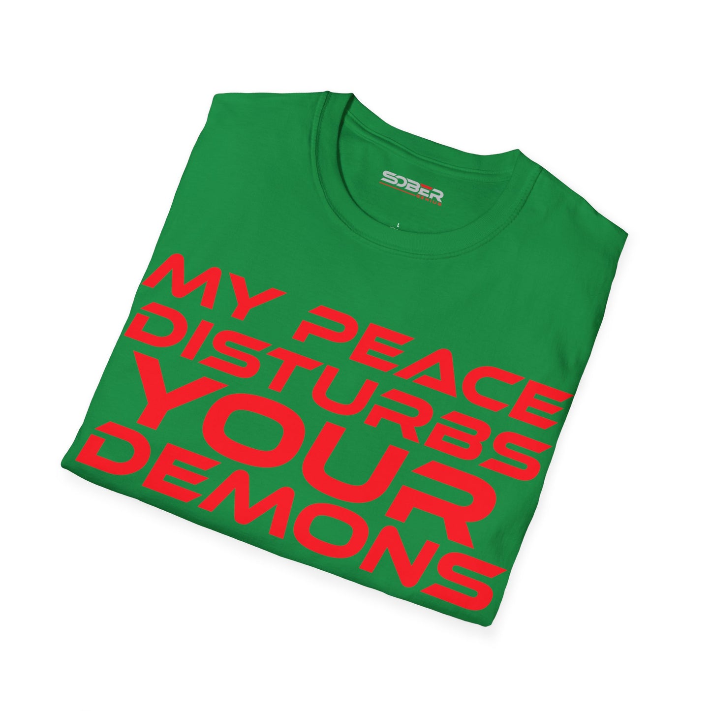 My Peace Disturbs Your Demons - Unisex Softstyle T-Shirt