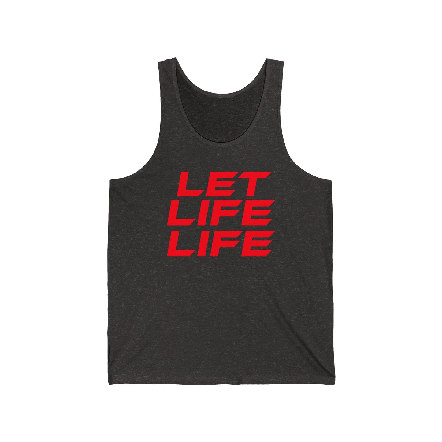 Let Life Life - Unisex Jersey Tank