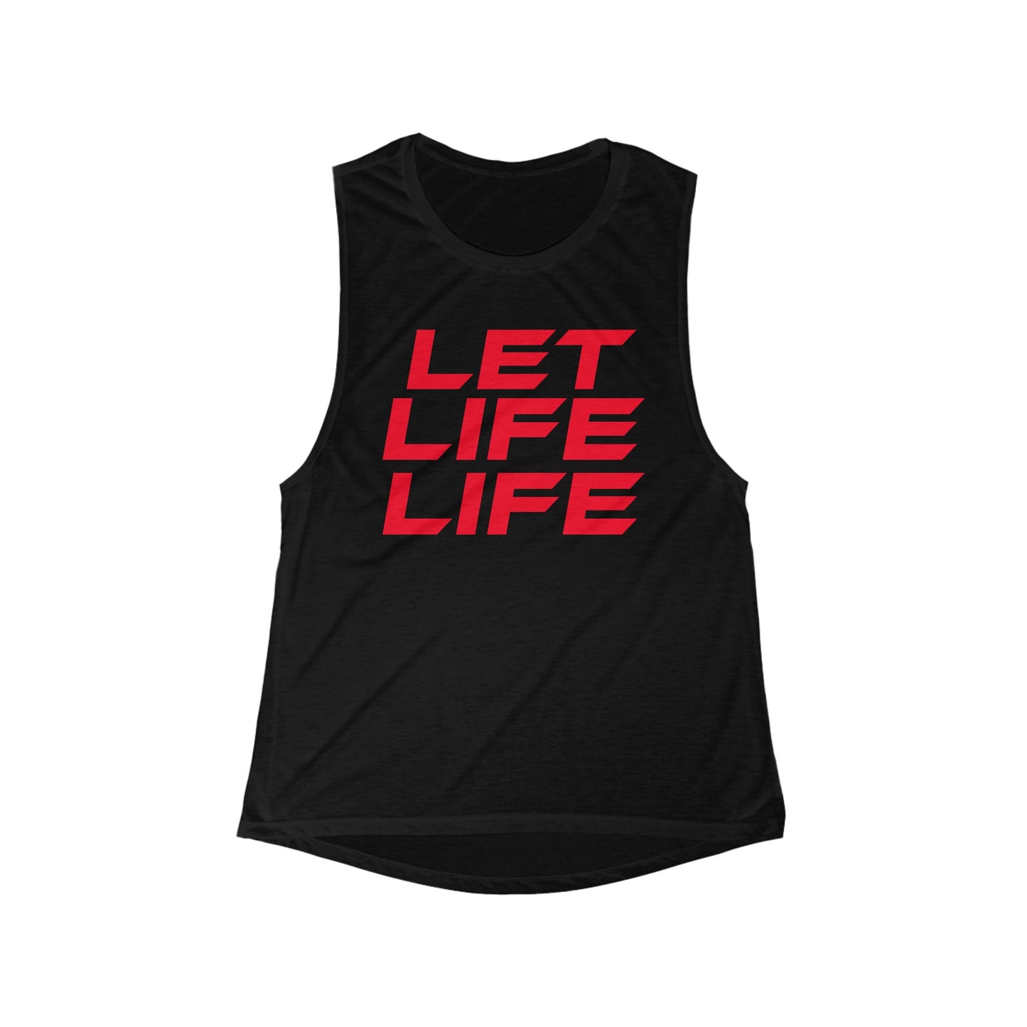 Let Life Life -  Women's Flowy Scoop Muscle Tank