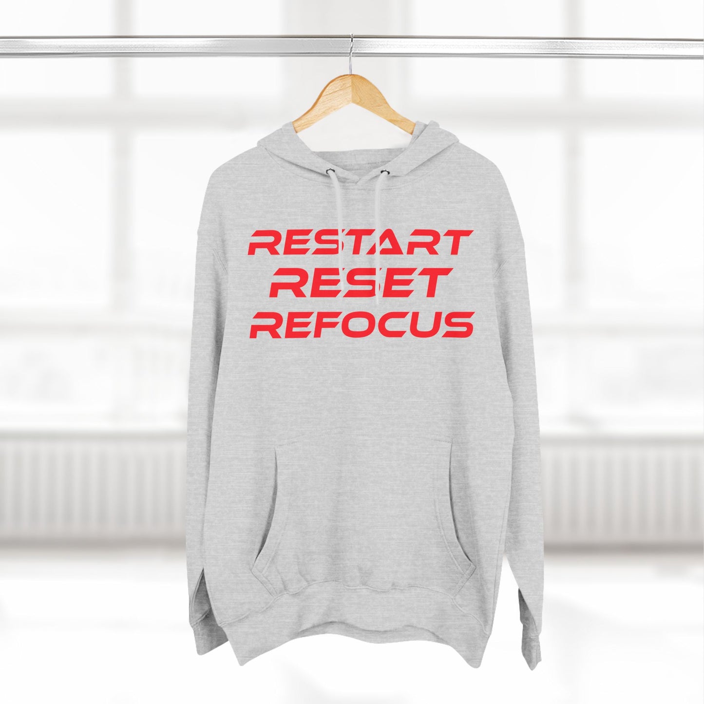 Restart, Reset, Refocus - Motivational Three-Panel Fleece Hoodie - "Restart, Reset, Refocus"