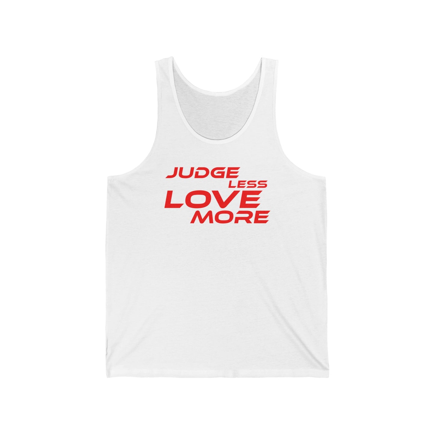 Judge Less Love More Unisex Jersey Tank - Positive Vibe Summer Apparel