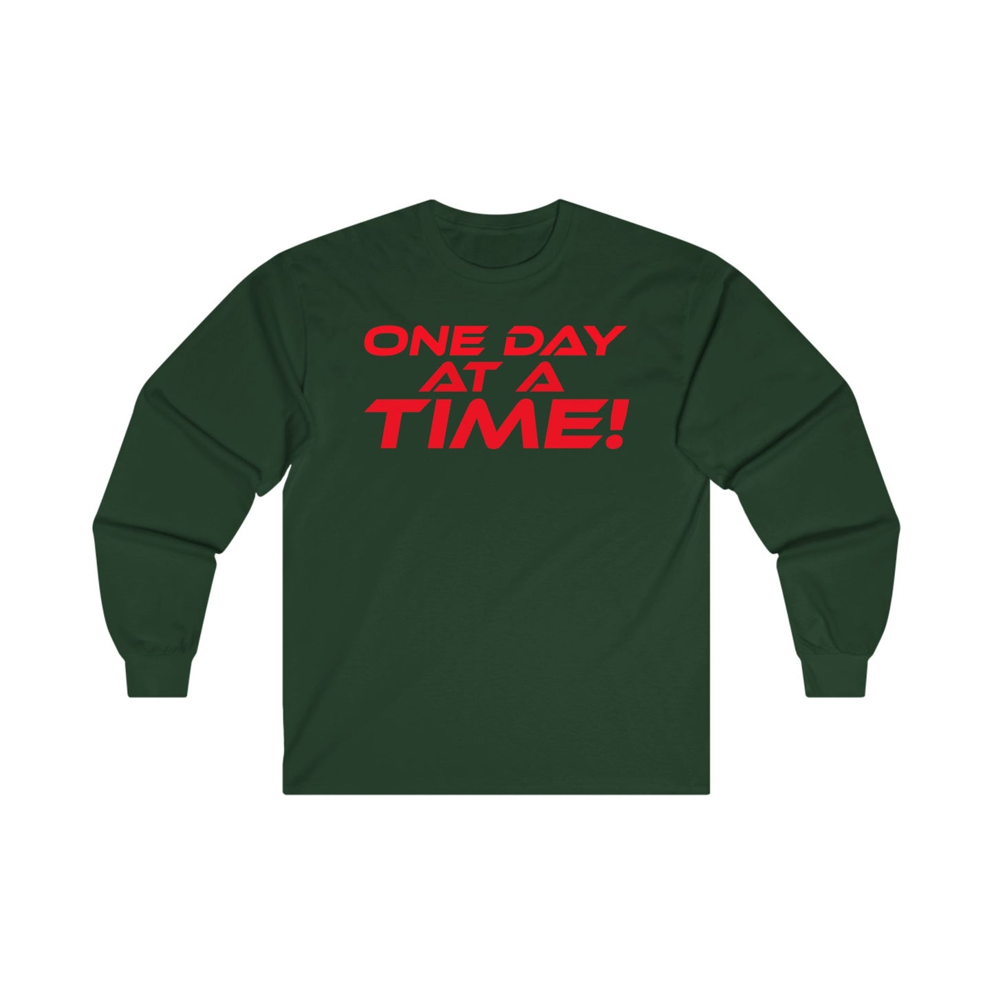 One Day at a Time - Long Sleeve Tee - Motivational