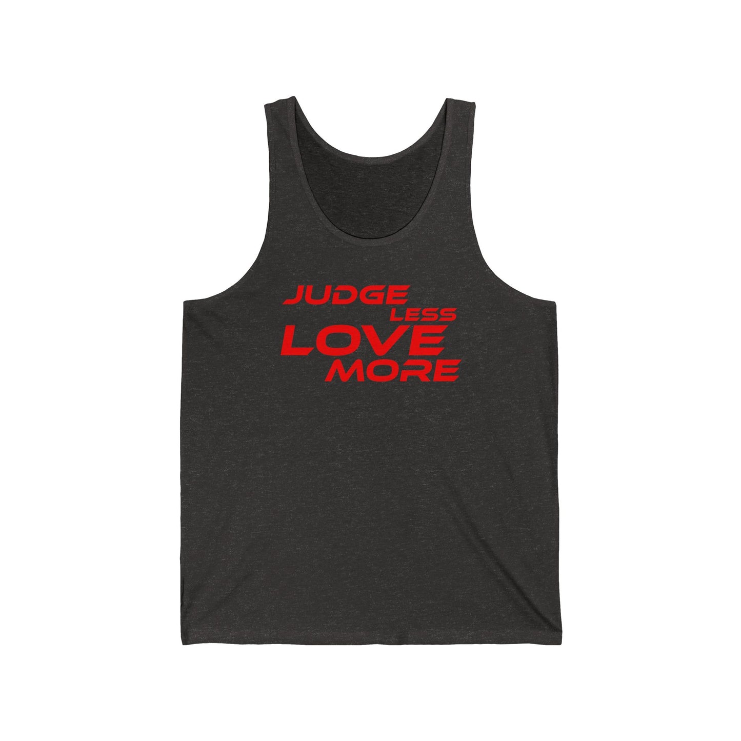 Judge Less Love More Unisex Jersey Tank - Positive Vibe Summer Apparel