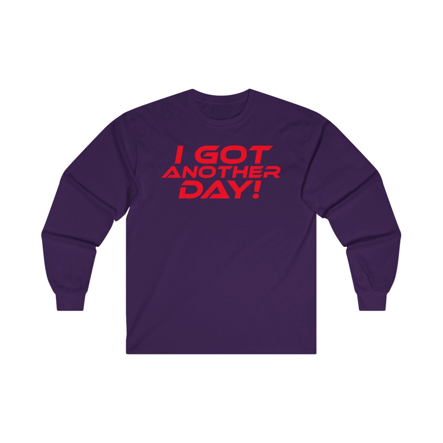 I Got Another Day - Unisex Ultra Cotton Long Sleeve Tee