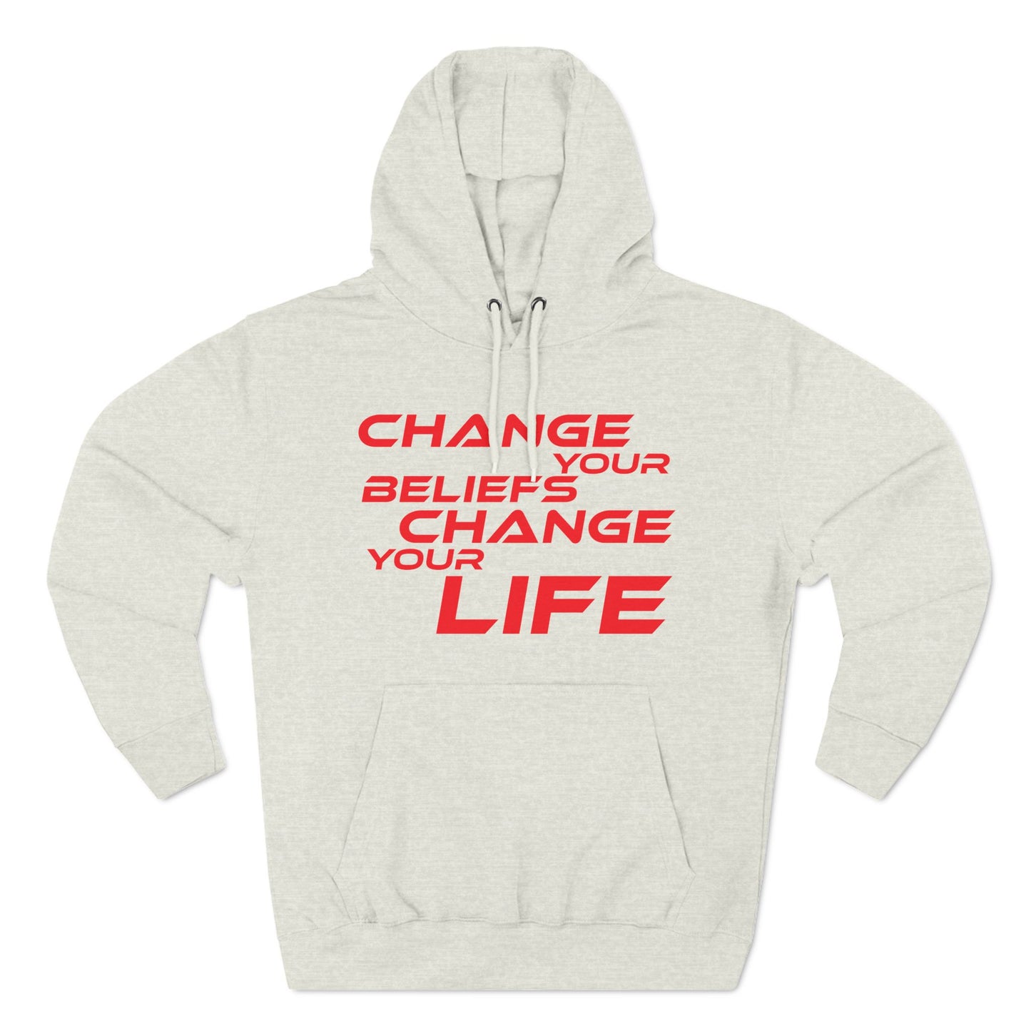 Change Your Beliefs, Change Your Life - Inspiring Fleece Hoodie - "Change Your Beliefs, Change Your Life"