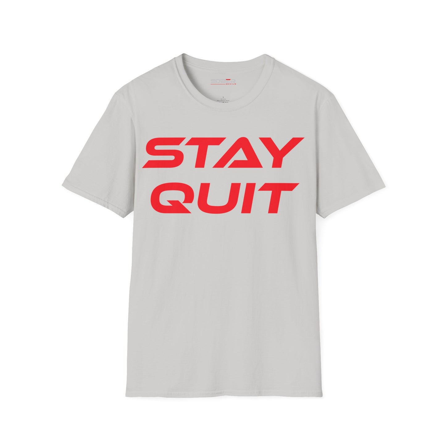 Stay Quit - Unisex Softstyle T-Shirt